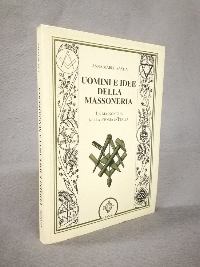 Uomini e idee della Massoneria. La Massoneria nella storia d'Italia