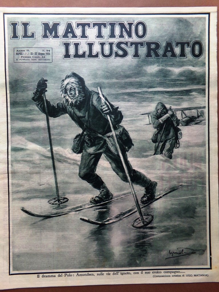 Il Mattino Illustrato 15 Giugno 1925 Amundsen nel Polo Canarie …