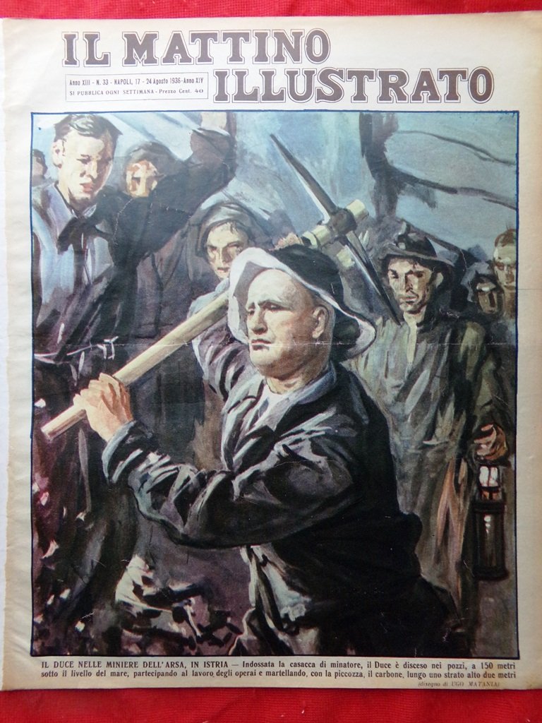 Il Mattino Illustrato 17 Agosto 1936 Duce Minatore Parini Ori …
