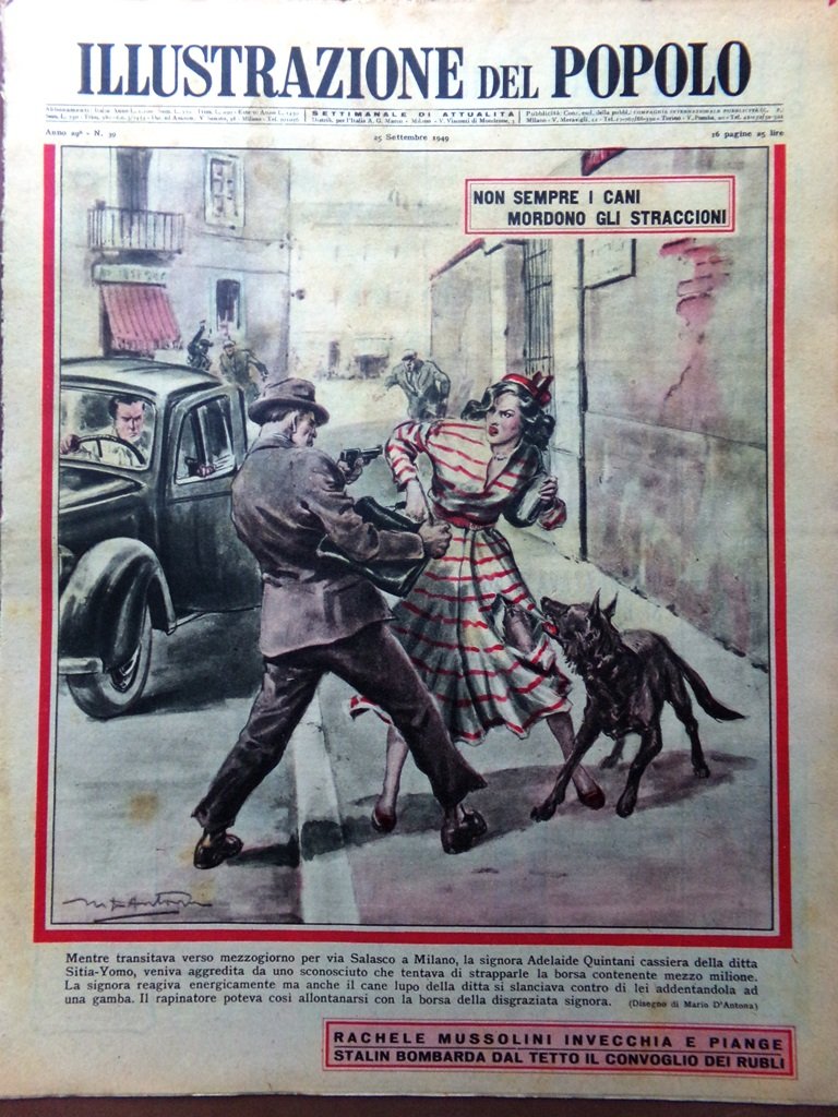 Illustrazione del Popolo 25 Settembre 1949 Tito Rachele Mussolini Mustaccia …