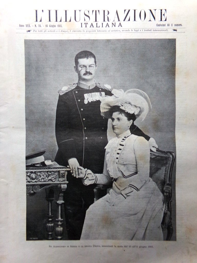 L'Illustrazione Italiana 14 Giugno 1903 Alessandro di Serbia Macedonia Colajanni