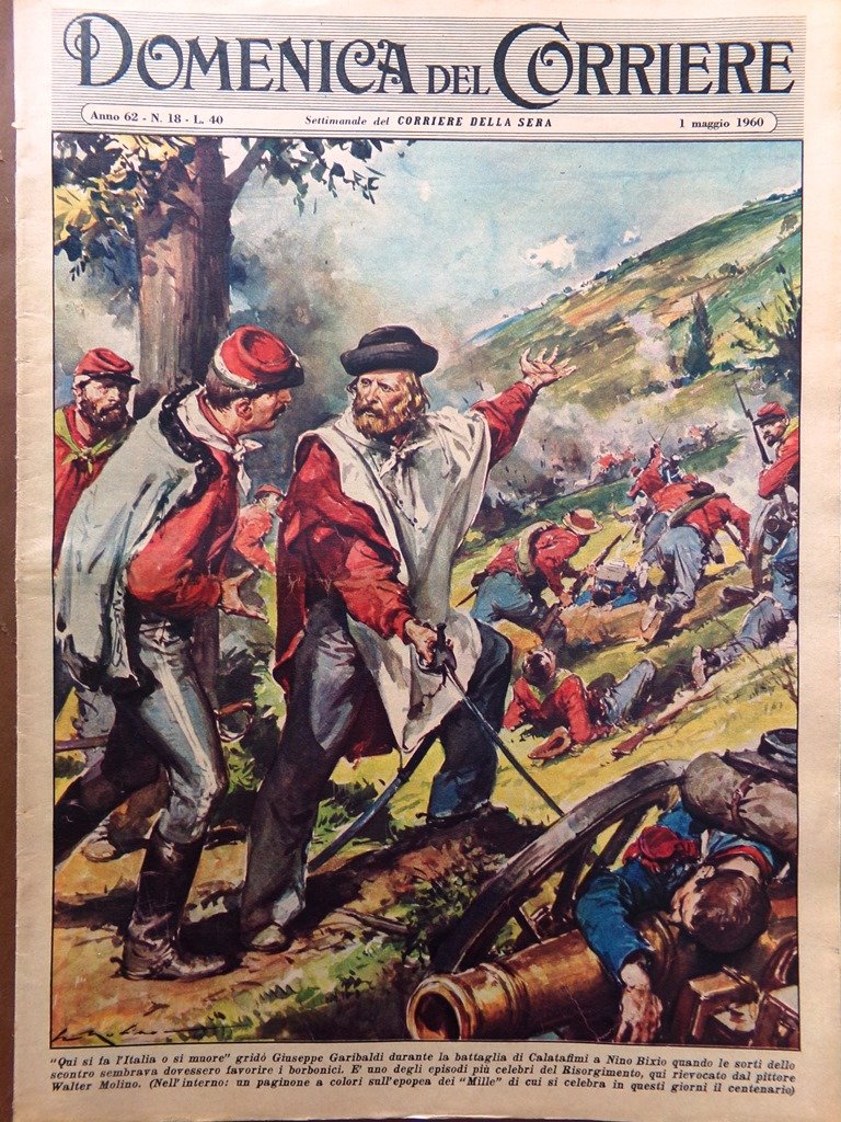 La Domenica del Corriere 1 Maggio 1960 Garibaldi Mille Porzio …