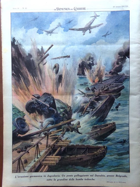 La Domenica del Corriere 13 Aprile 1941 WW2 Grecia Danubio …