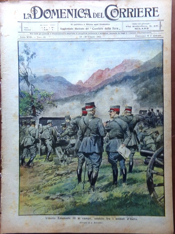 La Domenica del Corriere 13 Giugno 1915 WW1 Vittorio Emanuele …