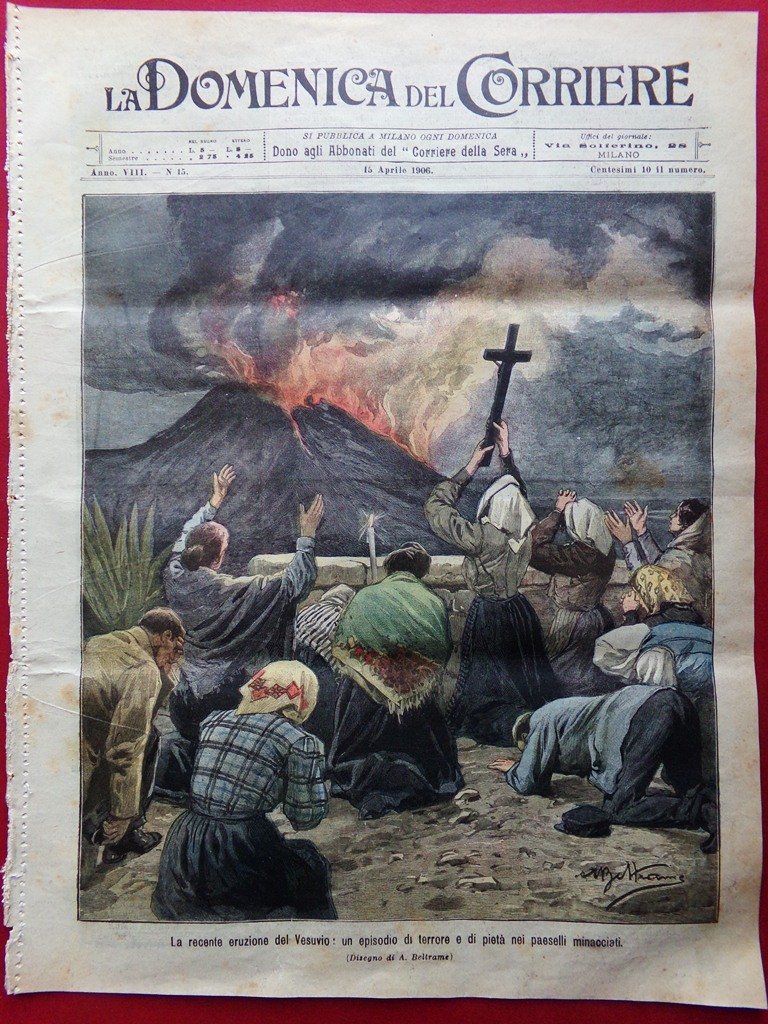 La Domenica del Corriere 15 Aprile 1906 Eruzione Vesuvio Pietri …