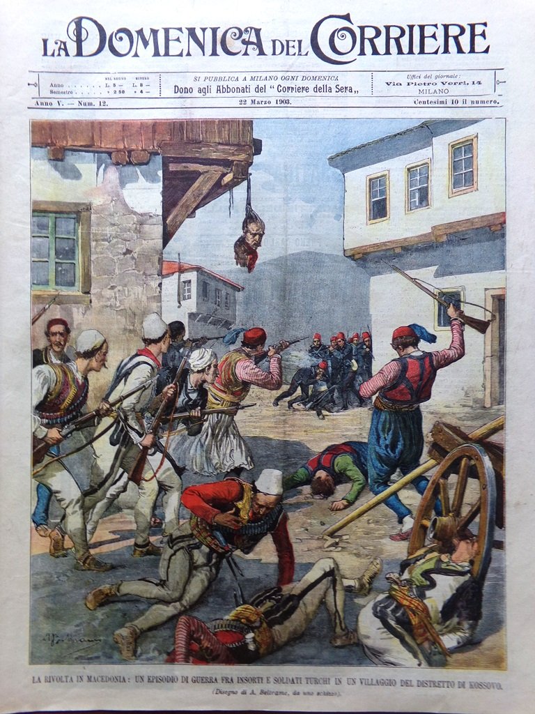 La Domenica del Corriere 22 Marzo 1903 Rivolta Macedonia Bovio …