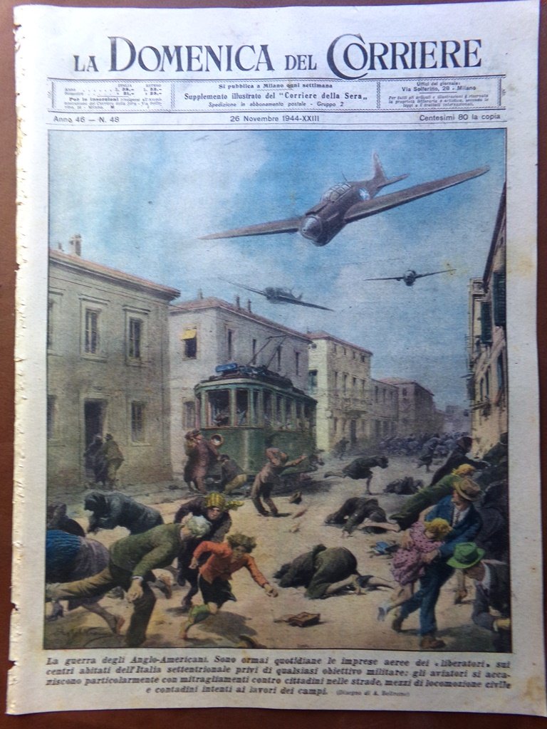 La Domenica del Corriere 26 Novembre 1944 WW2 Arezzo Treviso …