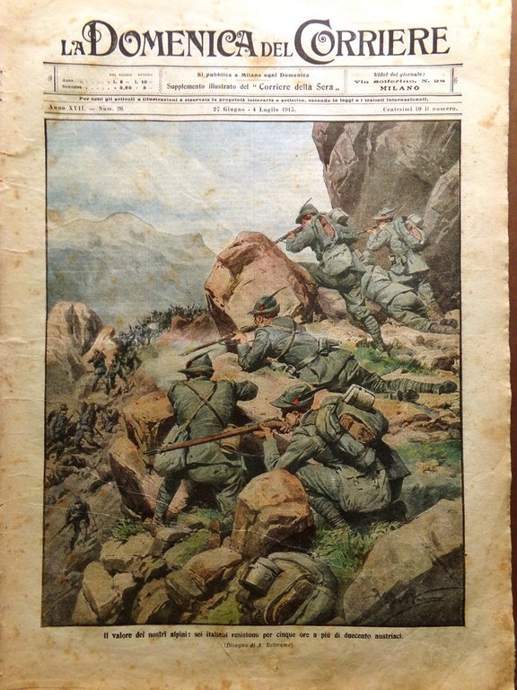 La Domenica del Corriere 27 Giugno 1915 WW1 Alpini Guerra …