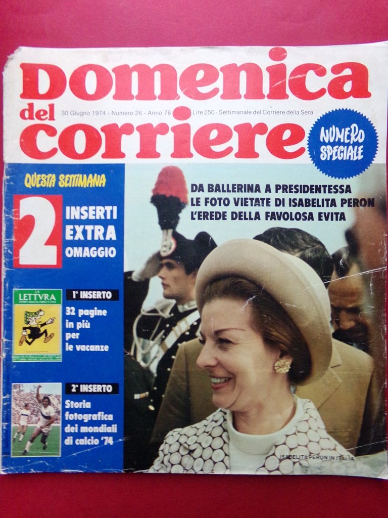 La Domenica del Corriere 30 Giugno 1974 Peron Sordi Nazionale …