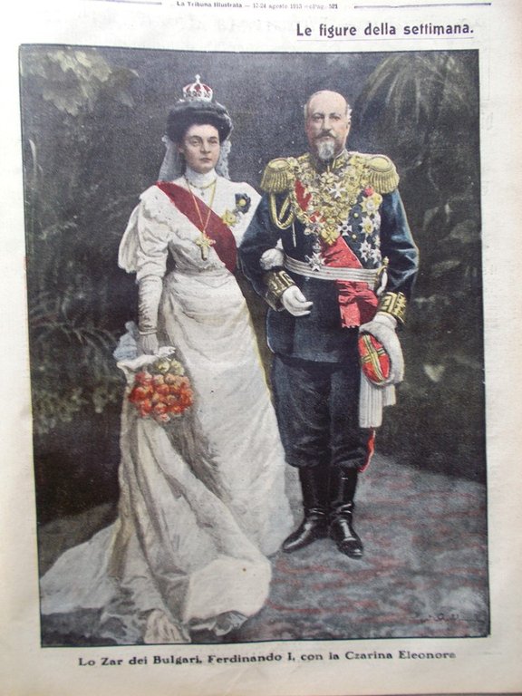 La Tribuna Illustrata 17 Agosto 1913 Ferdinando I Eleonora Tsana …