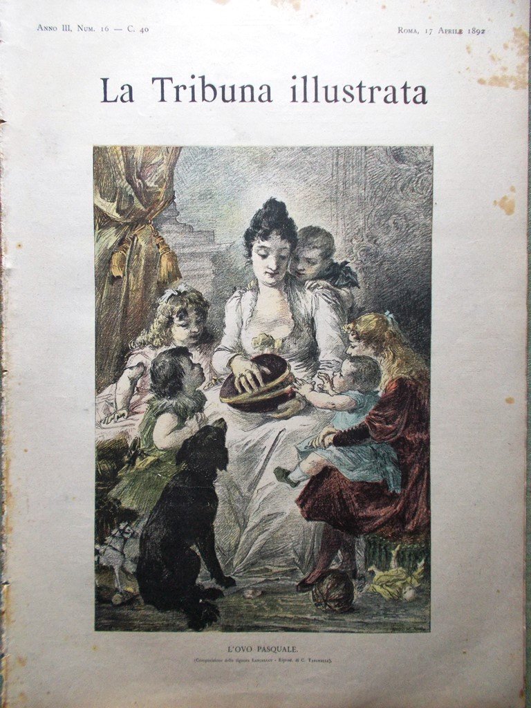 La Tribuna Illustrata 17 Aprile 1892 Martucci Processo Oreglia Settimana …