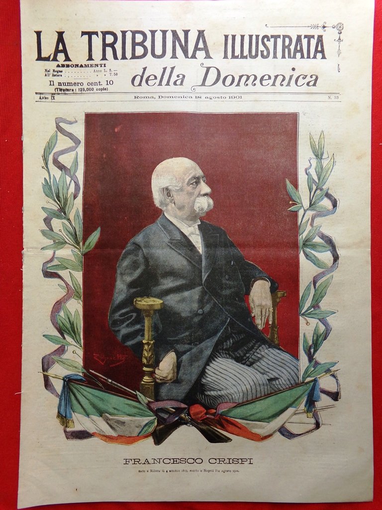 La Tribuna Illustrata 18 Agosto 1901 Morte Francesco Crispi Baratieri …