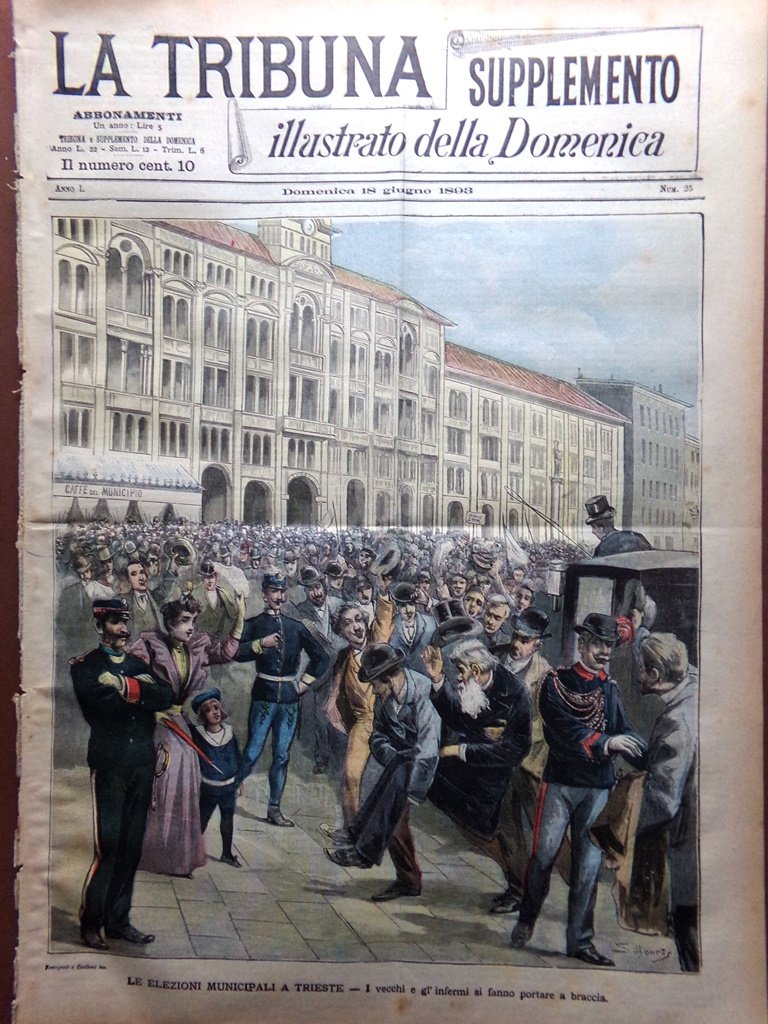 La Tribuna Illustrata 18 Giugno 1893 Elezioni Municipali Trieste De …