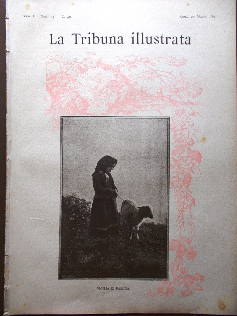 La Tribuna Illustrata 29 Marzo 1891 Funerali Napoleone Leonardi Villa …
