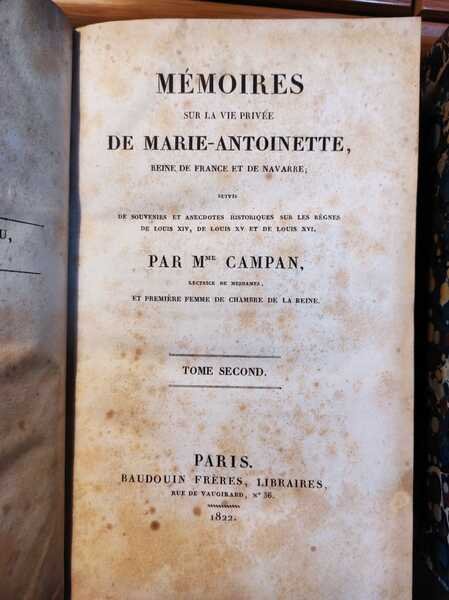 MEMOIRES SUR LA VIE PRIVEE DE MARIE-ANTOINETTE, REINE DE FRANCE …