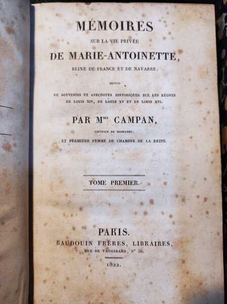MEMOIRES SUR LA VIE PRIVEE DE MARIE-ANTOINETTE, REINE DE FRANCE …