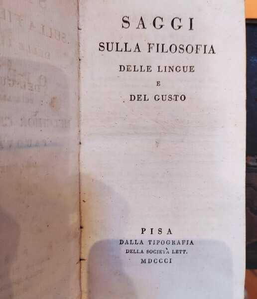 SAGGI SULLA FILOSOFIA DELLE LINGUE E DEL GUSTO+ POESIE ORIGINALI …