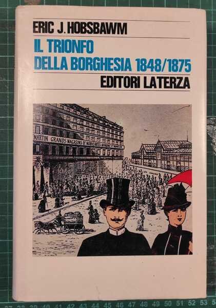 TRIONFO DELLA BORGHESIA 1848/1875