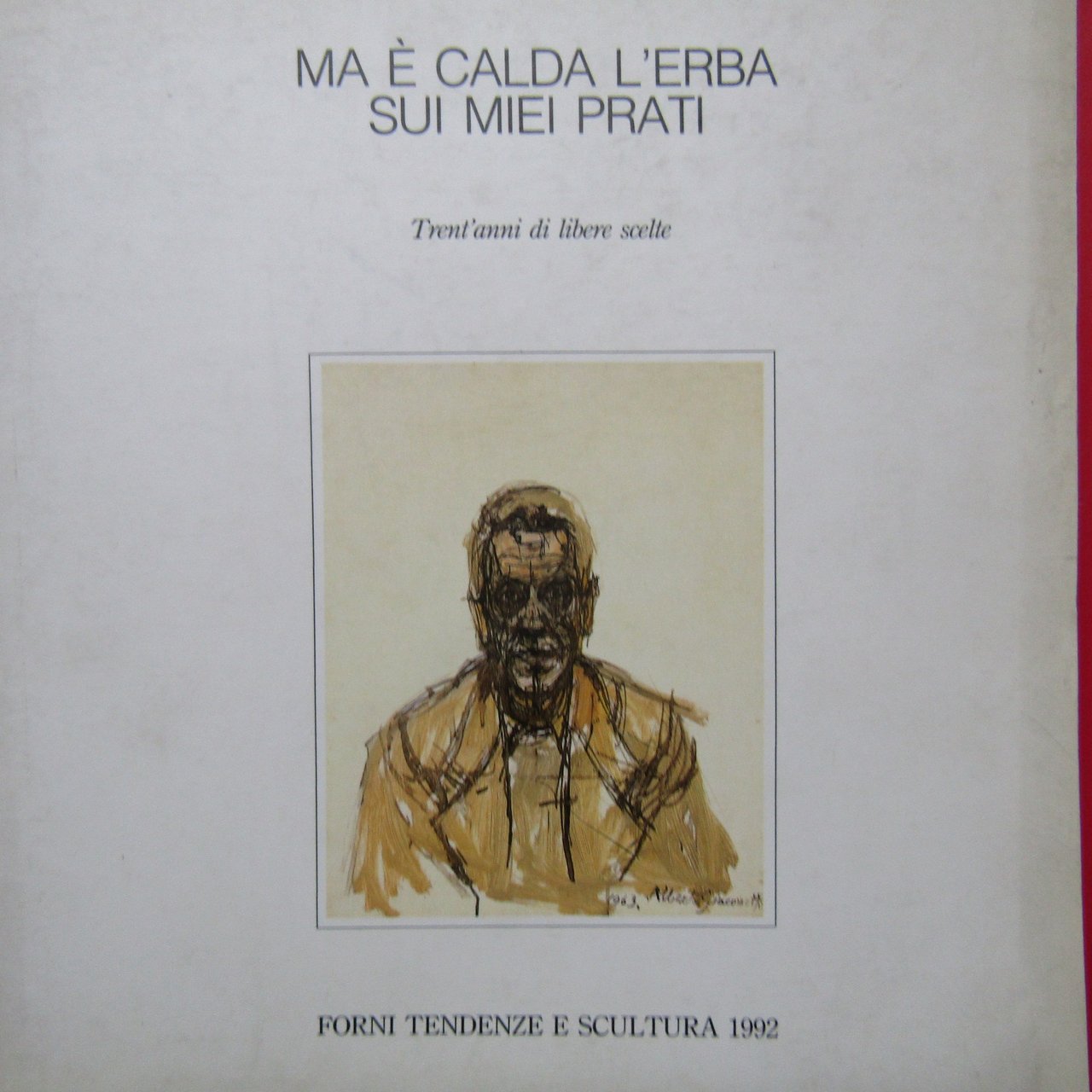 Ma è calda l'erba sui miei prati