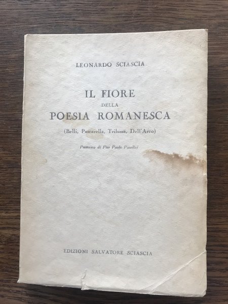 Il fiore della poesia romanesca (Belli, Pascarella, Trilussa, dell'Arco). Premessa …