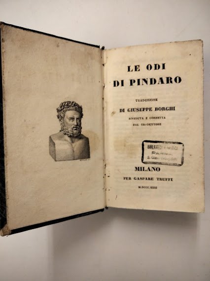 Odi di Pindaro. Traduzione di Giuseppe Borgh, riveduta e corretta …