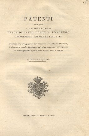 Patenti colle quali S. E. il Signor Cavaliere Thaon di Revel stabilisce una Delegazione per conoscere de' delitti di ribellione, tradimento, insubordinazione, ed altri commessi per operare lo svolgimento seguito . 26 aprile 1821.