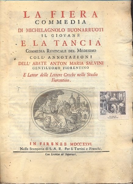 La Fiera. Commedia. Il giovane e la Tancia. Commedia Rusticale. …