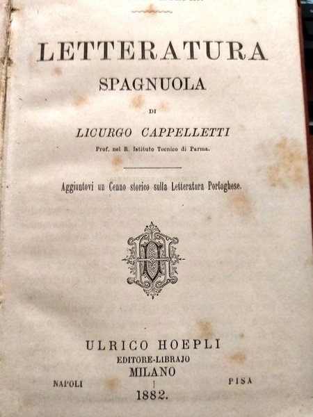 Letteratura spagnuola. Aggiuntovi un cenno storico sulla Letteratura Portoghese (Manuali …