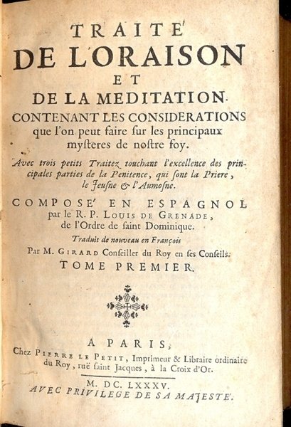 Traite de l'oraison et de la meditation contenant les considerations …