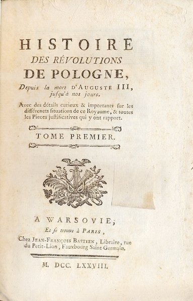 Histoire des Revolutions de Pologne, Depuis la mort d'Auguste III, …