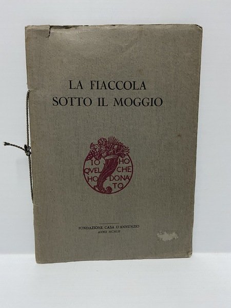 La fiaccola sotto il moggio