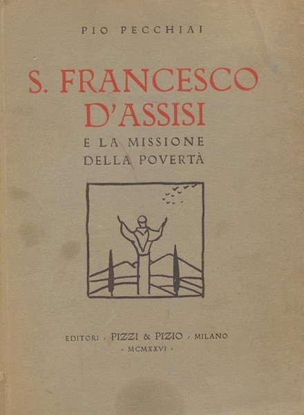 S. Francesco D'Assisi e la Missione della povertà.