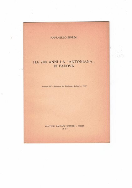 Ha 700 anni la "Antoniana. di Padova". Estratto dall'Almanacco dei …
