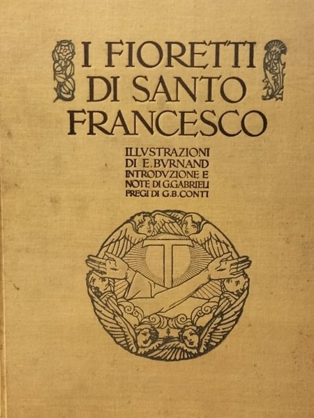 I fioretti di S. Francesco.introduzione e note di G.Gabrieli e …