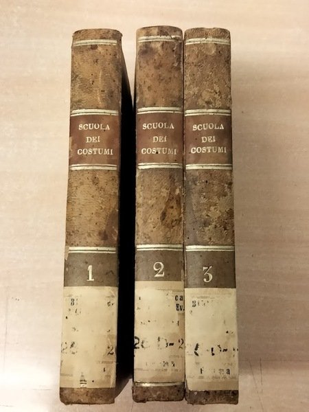 La scuola dei costumi ovvero dettami morali ed istorici di …