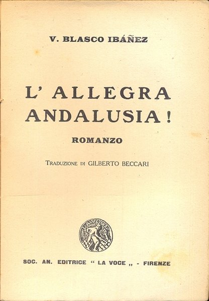 L'allegra Andalusia. Romanzo. Traduzione di Gilberto Beccari.
