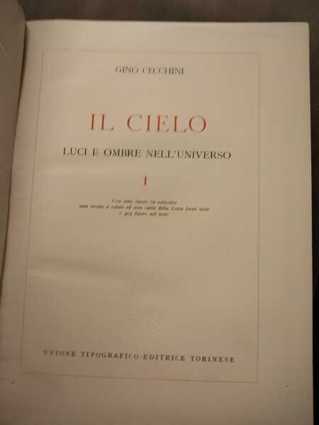 Il Cielo. Luci e ombre nell'Universo.