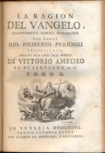 La ragion del Vangelo, ragionamenti morali apologetici. Dedicati alla Sacra …