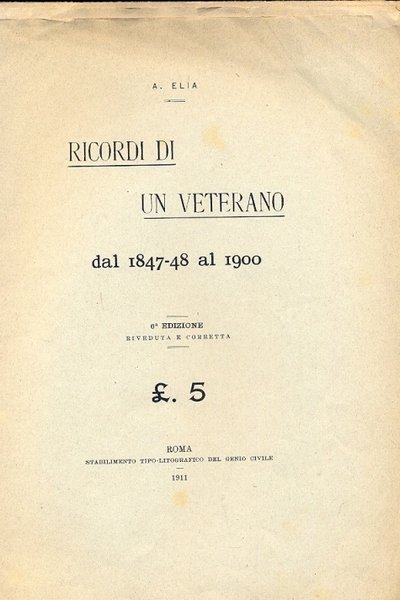 Ricordi di un veterano dal 1847- 48 al 1900. Sesta …
