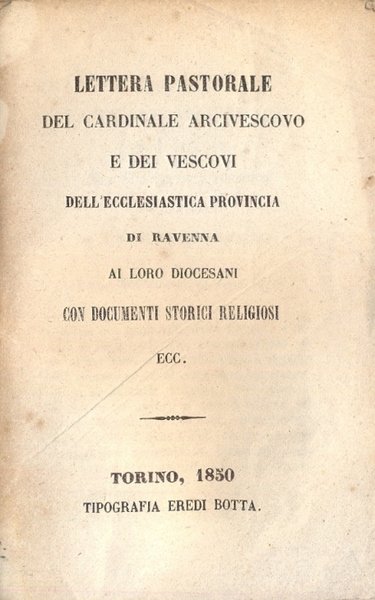 Lettera pastorale del cardinale arcivescovo e dei vescovi dell'ecclesiastica provincia …
