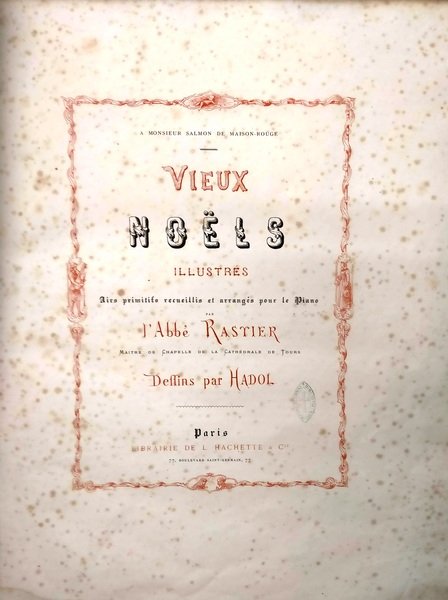 Vieux Noels illustres . Airs primitifs recueillis et arranges pour …