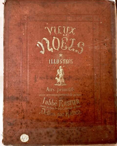 Vieux Noels illustres . Airs primitifs recueillis et arranges pour …