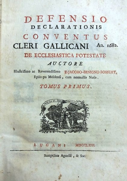 Defensio declarationis conventus Cleri Gallicani. An. 1682. De Ecclesiastica potestate.