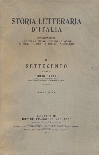 Il settecento (Storia letteraria d'Italia). Parte prima.