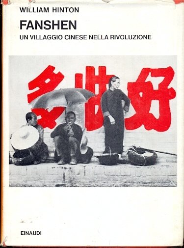 Fanshen. Un villaggio cinese nella rivoluzione (Saggi n. 443).