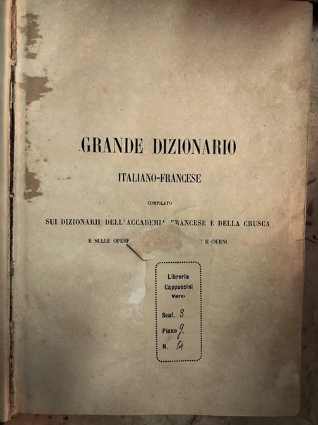 Grand Dictionnaire francais - italien e italiano - francese. Redigé …