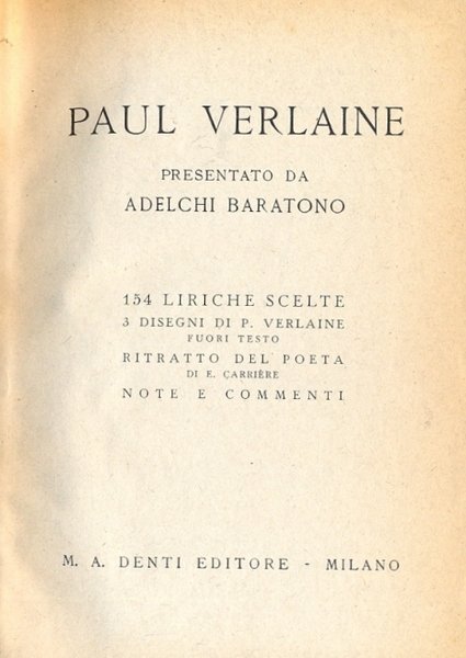 Paul Verlaine. Presentato da Adelchi Baratono. 154 liriche scelte , …