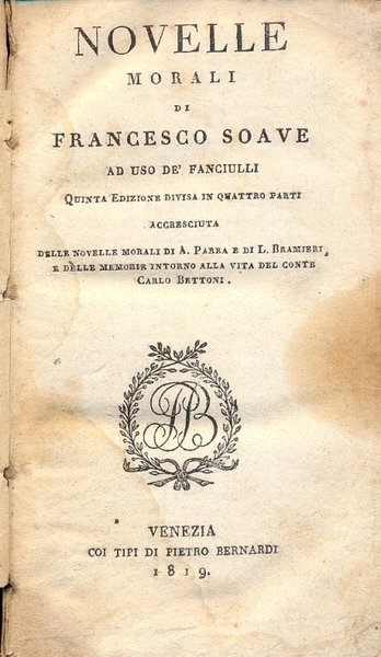 Novelle morali. Quinta edizione divisa in quattro parti accresciuta delle …