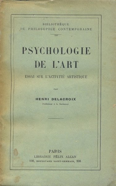 Psychologie de l'art, essai sur l'activite artistique.