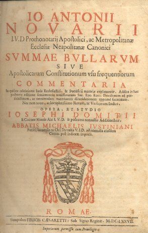 Summae Bullarum sive Apostolicarum Constitutionum usu frequentiorum commentaria in quibus …